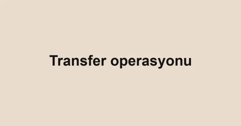 Transfer operasyonu