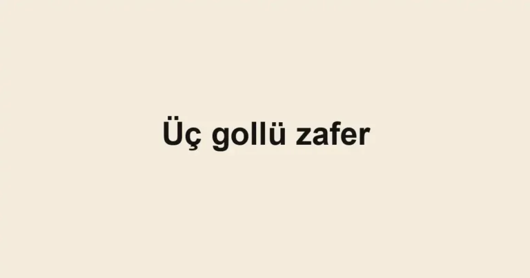 Üç gollü zafer